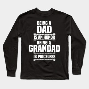 Bieng a dad is an honor being a grandad is priceless Long Sleeve T-Shirt